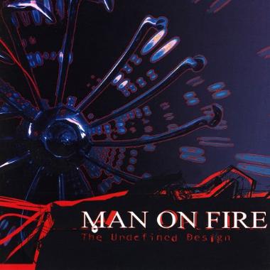 Man On Fire -  The Undefined Design